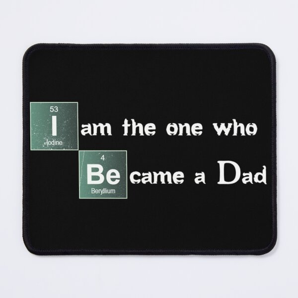 Item preview, I am the one who became a dad designed and sold by Nacho Average Designs.