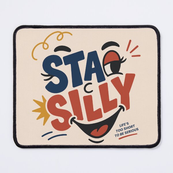 Item preview, STAY SILLY Life's Too Short designed and sold by vectalux.