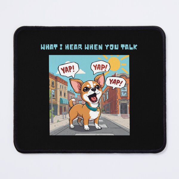 Item preview, Funny Chihuahua Design - What I hear when you talk designed and sold by Nene Bird Designs.