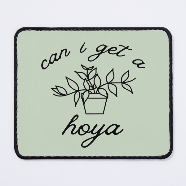 Item preview, Can I Get a Hoya, Hoya Plant Lover Gift designed and sold by breannehope.