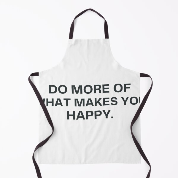 Item preview, Do More Of What Makes You Happy – Positive Lifestyle Quote designed and sold by funny things random.
