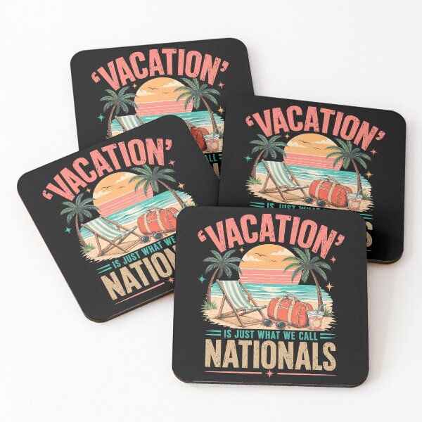 Item preview, Vacation is Just What We Call Nationals designed and sold by KarimSoCute.