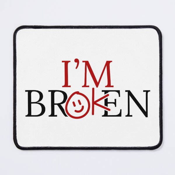 Item preview, I’m Broken But I’m OK Invisible Illness Mental Health designed and sold by Dondonmart.