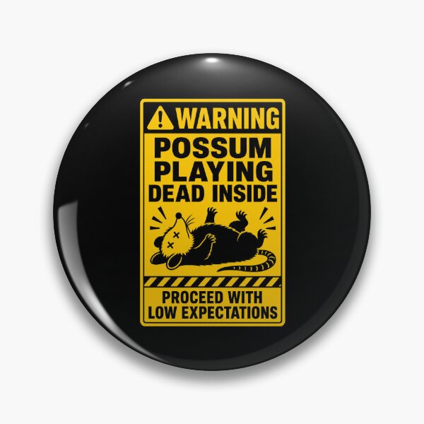 Item preview, WARNING POSSUM PLAYING DEAD INSIDE Burnout Warning Sign designed and sold by Zamoar.