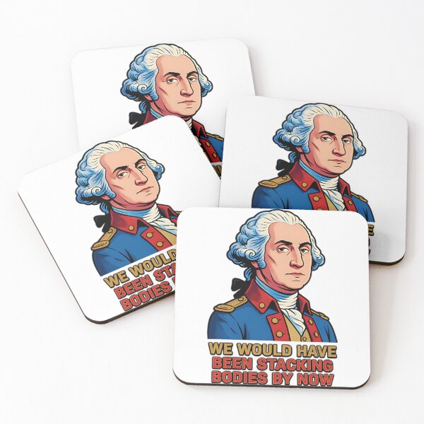 Item preview, George Washington We Would Have Been Stacking Bodies designed and sold by IronDissident.