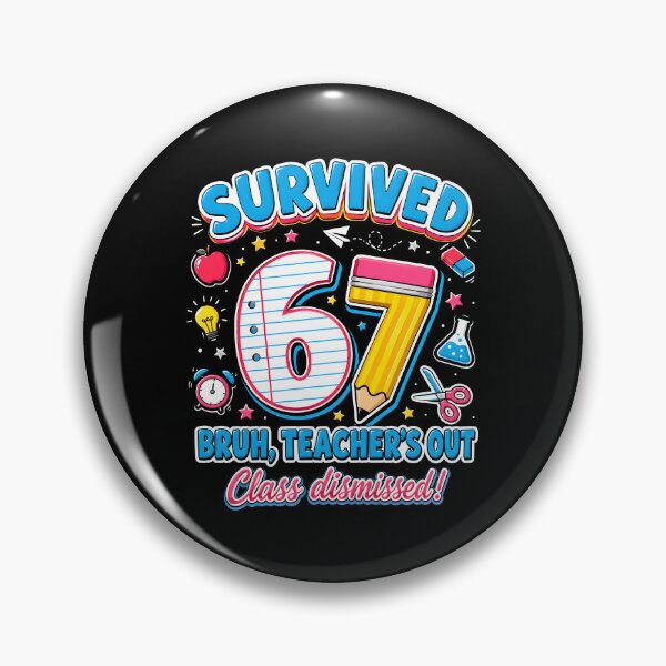 Item preview, Survived 67 Bruh Teacher's Out Class Dismissed designed and sold by KarimSoCute.