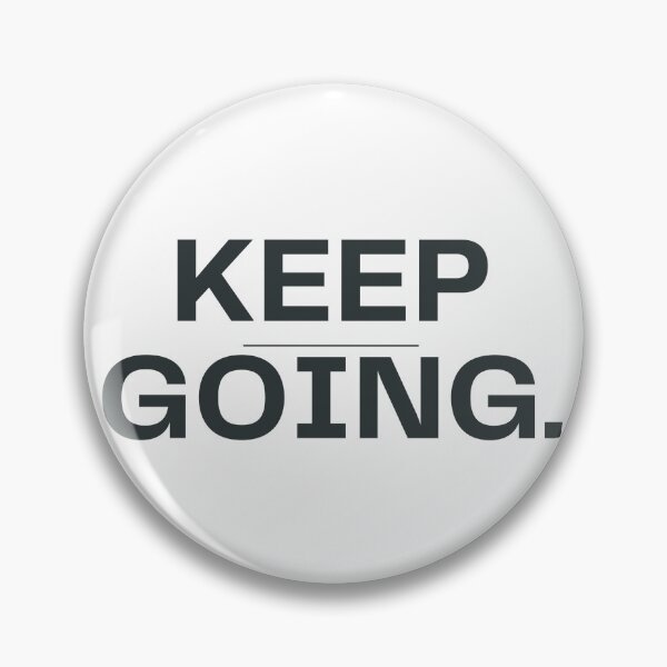 Item preview, Keep Going – Never Give Up Motivation designed and sold by funny things random.