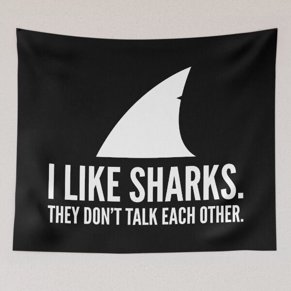 Item preview, Minimalist I Like Sharks They Don't Talk to Each Other Funny Joke designed and sold by SplashTastic.