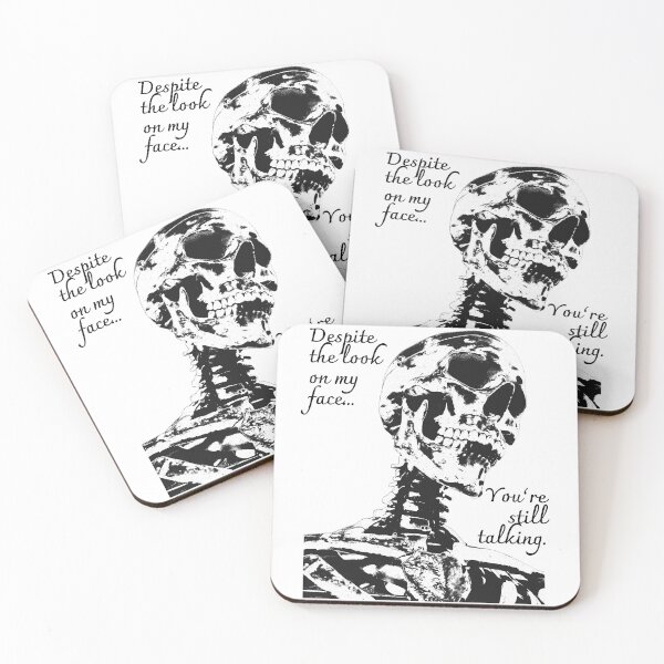 Item preview, Despite The Look On My Face... You're Still Talking. Skeleton Design designed and sold by OldSkullDesigns.