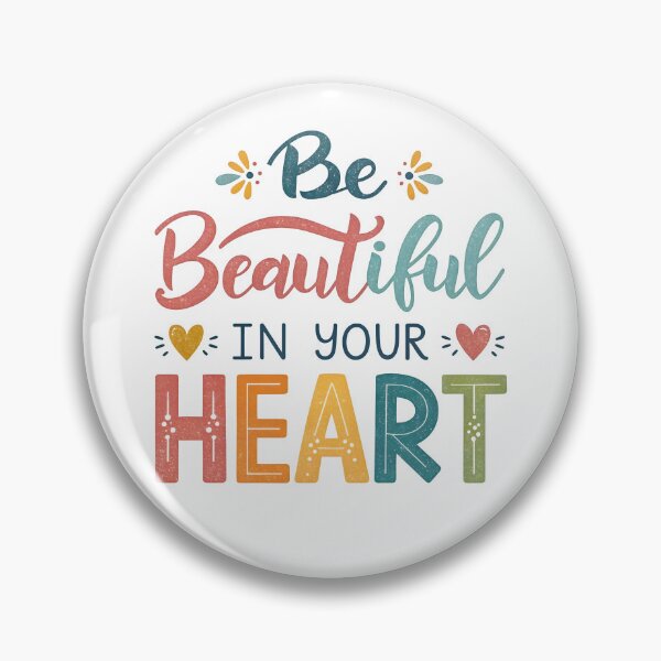 Item preview, Be beautiful in your heart designed and sold by nimmitrends.
