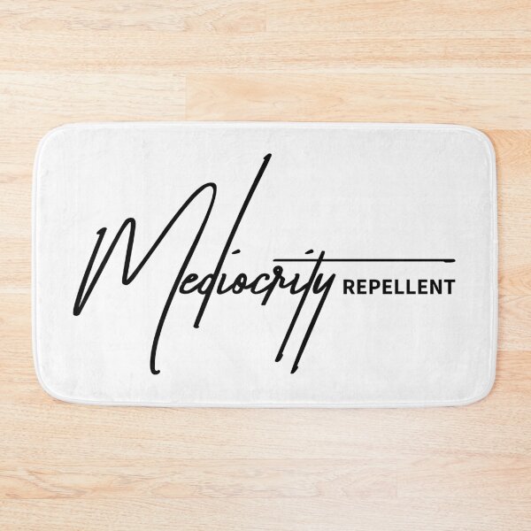 Item preview, Mediocrity Repellent - Bold High-Standards Typography designed and sold by ReggieDior.