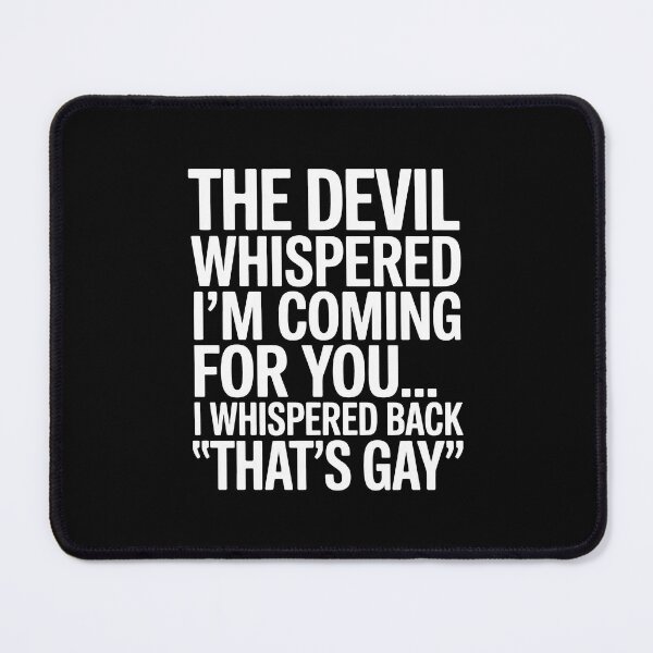 Item preview, The Devil Whispered I'm Coming For You I Whispered Back That's Gay Bride Engaged (on back) designed and sold by zoes-ink.