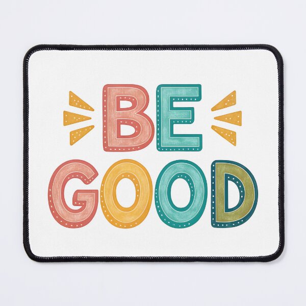Item preview, Be good designed and sold by nimmitrends.