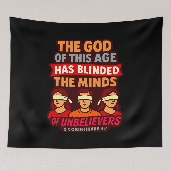 Item preview, 2 Corinthians 4:4 The god of this age has blinded the minds of unbelievers designed and sold by plushism.