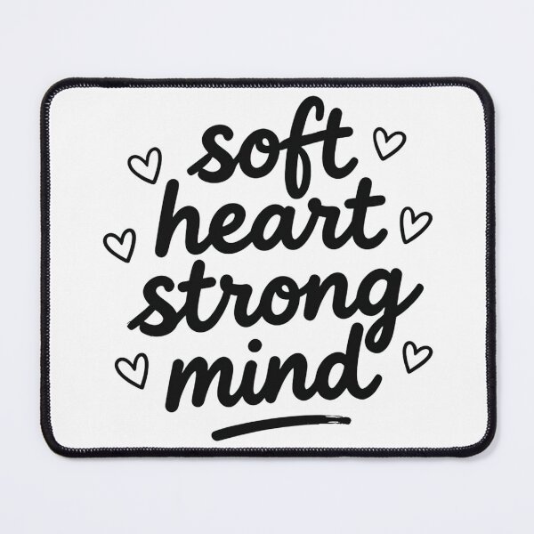 Item preview, SOFT HEART STRONG MIND designed and sold by Spirit of Siam.