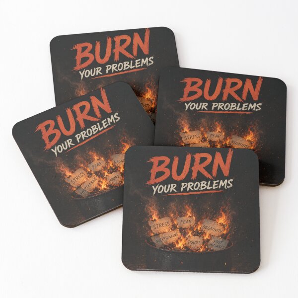 Item preview, Burn Your Problems designed and sold by GG-Graphics.