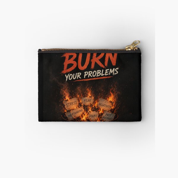 Item preview, Burn Your Problems designed and sold by GG-Graphics.