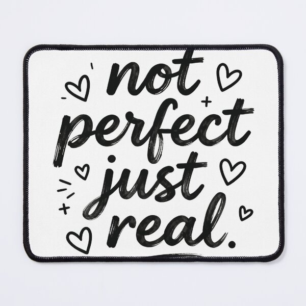 Item preview, NOT PERFECT JUST REAL designed and sold by Arty Art.