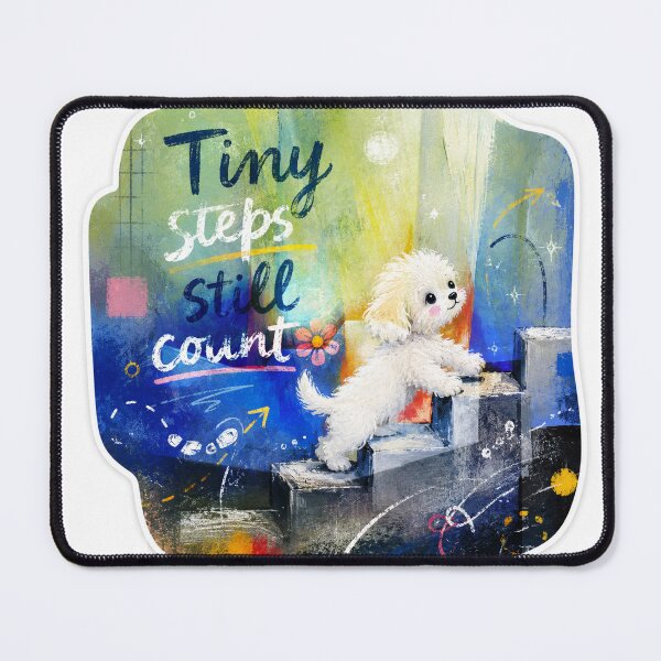 Item preview, Tiny Steps Still Count | Encouragement Art for Tough Times designed and sold by Kr8Design.