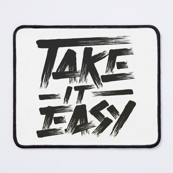 Item preview, Take It Easy designed and sold by GG-Graphics.