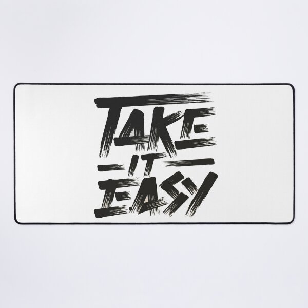 Item preview, Take It Easy designed and sold by GG-Graphics.