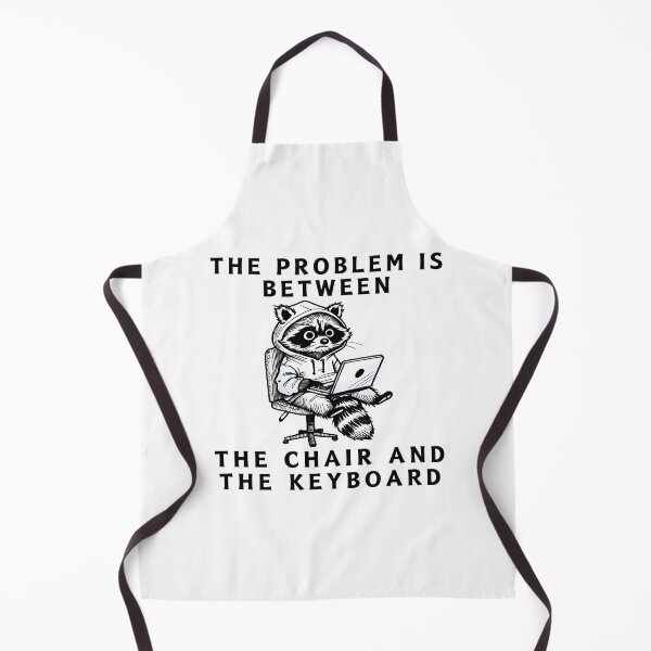 Item preview, The Problem Is Between The Chair And The Keyboard Raccoon Meme Shirt designed and sold by Mavriboy.