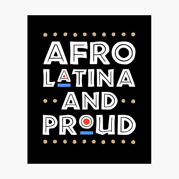 Proud Afro Latina Wall Art Redbubble