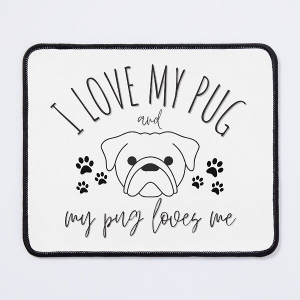 Item preview, I Love My Pug and My Pug Loves Me Cute Dog Lover Design designed and sold by DesignsVault.