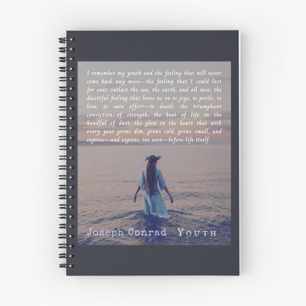 Item preview, Joseph Conrad quote: I remember my youth and the feeling that will never come back any more—the feeling that I could last for ever, outlast the sea, the earth, and all men; designed and sold by artbleed.