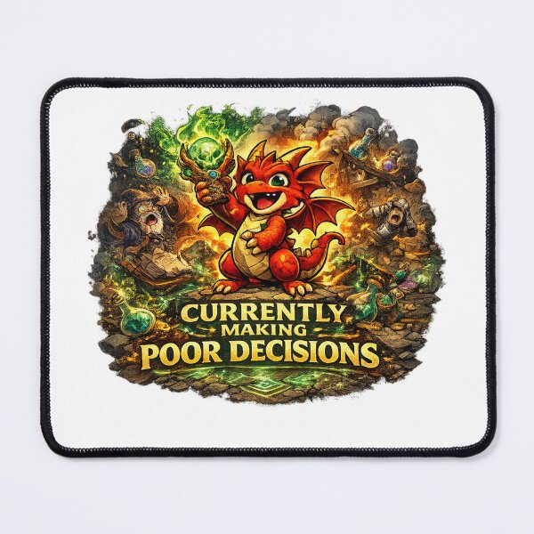 Item preview, Dragon - “Currently Making Poor Decisions” designed and sold by ESSClothing.