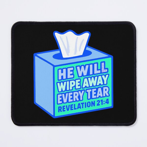 Item preview, Revelation 21:4 He Will Wipe Away Every Tear designed and sold by plushism.