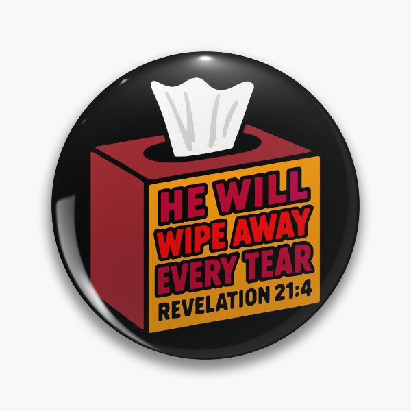 Item preview, Revelation 21:4 He Will Wipe Away Every Tear designed and sold by plushism.