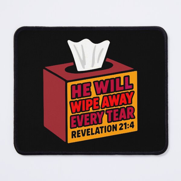 Item preview, Revelation 21:4 He Will Wipe Away Every Tear designed and sold by plushism.