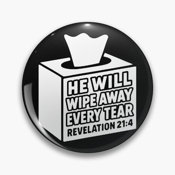 Item preview, Revelation 21:4 He Will Wipe Away Every Tear designed and sold by plushism.