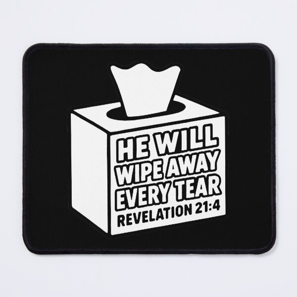 Item preview, Revelation 21:4 He Will Wipe Away Every Tear designed and sold by plushism.