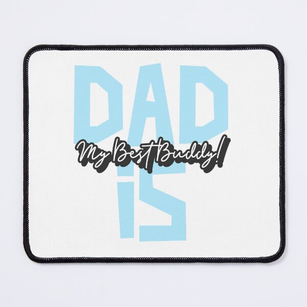 Item preview, DAD is My Best Buddy designed and sold by Nay Nars.