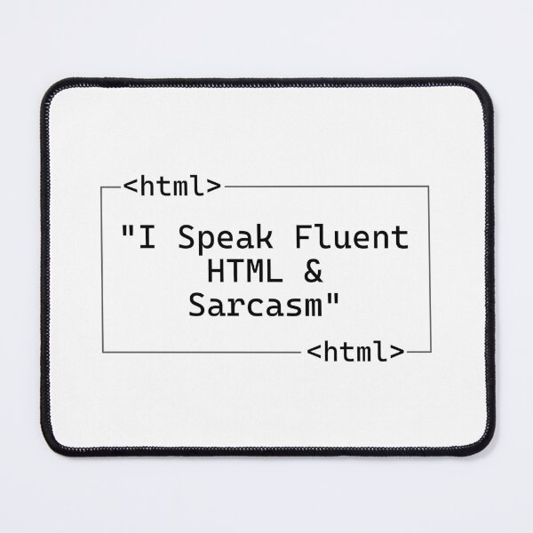 Item preview, I Speak Fluent HTML and Sarcasm designed and sold by Code  Monkeys.