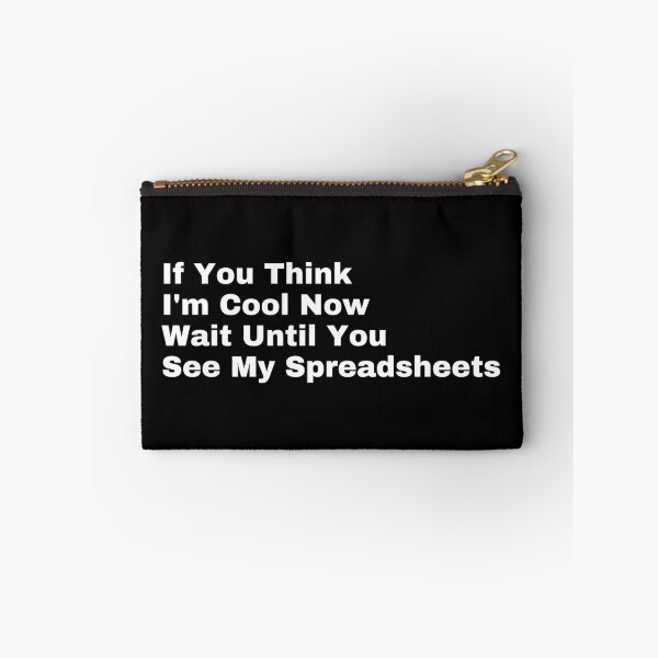 Item preview, If you think I'm cool now wait until you see my spreadsheets designed and sold by SWETA HALDER.