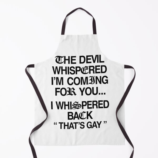 Item preview, The Devil Whispered I'm Coming for You I Whispered Back designed and sold by Doodletext.