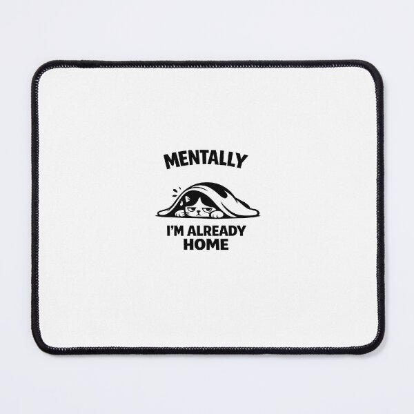Item preview, Mentally I'm already home – Grumpy Minimalist Funny Cat designed and sold by SociallyDeadClub.