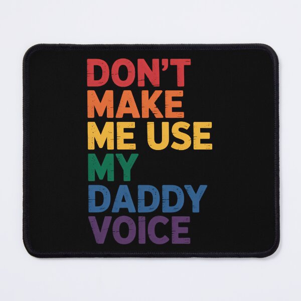 Item preview, Don't Make Me Use My Daddy Voice Gay Bear LGBT designed and sold by sailorjessiArt.