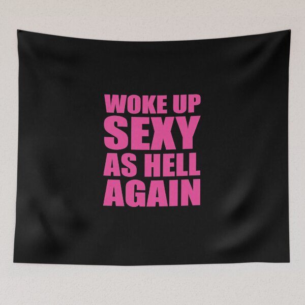 Item preview, I Woke Up Sexy As Hell Again Funny Sarcastic Women Saying designed and sold by Doodletext.
