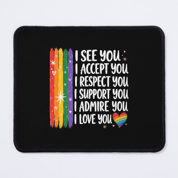 Item preview, I See Accept Respect Support Admire Love You LGBTQ Rainbow designed and sold by wansilastomi.
