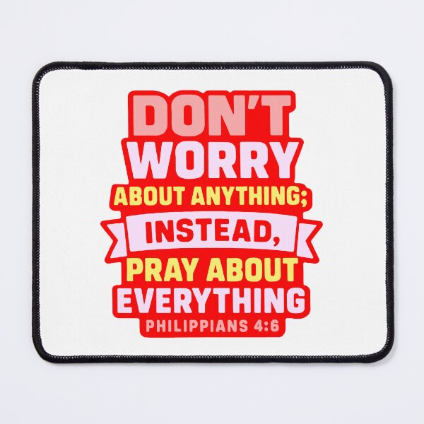 Item preview, Philippians 4:6 Don’t Worry About Anything Pray About Everything designed and sold by plushism.
