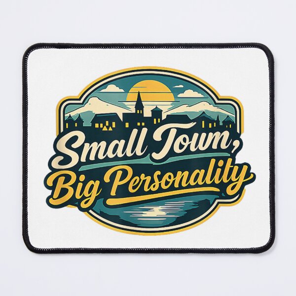 Item preview, Small Town Big Personality designed and sold by SaryaSmyth19.
