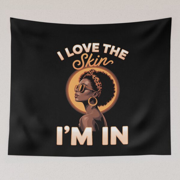 Item preview, Black Women I Love the Skin I´m In Black History Graphic  designed and sold by SapfireStuArt.