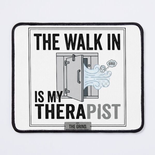 Item preview, Walk In Therapist Funny Kitchen Cooler - Restaurant Humor T-Shirt designed and sold by BrewChef.