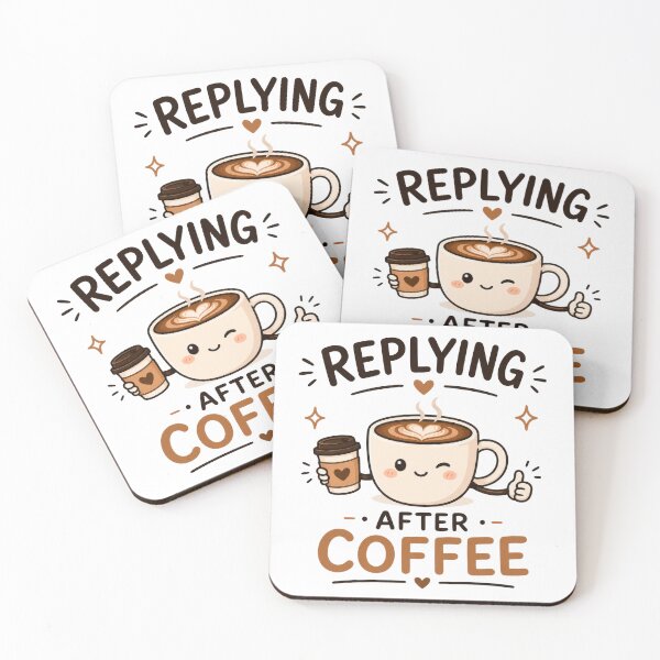 Item preview, Replying After Coffee Funny Coffee Design designed and sold by INVITOARTE.