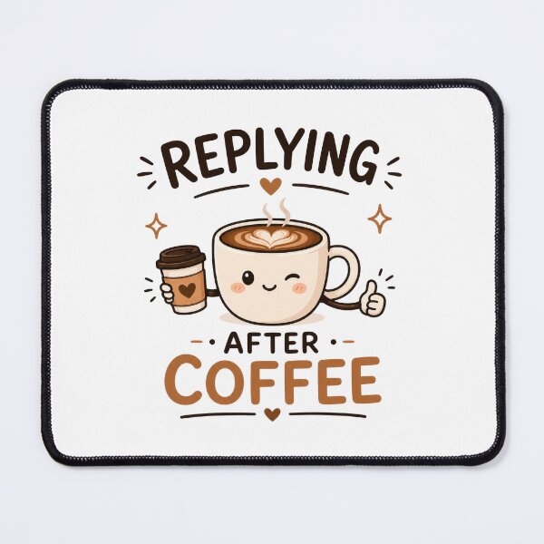 Item preview, Replying After Coffee Funny Coffee Design designed and sold by INVITOARTE.