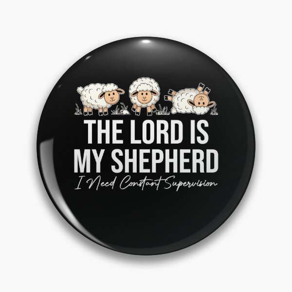Item preview, The Lord is My Shepherd I Need Constant Supervision Sheep designed and sold by wansilastomi.
